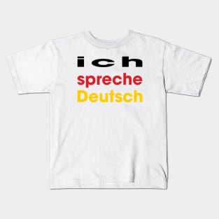 ich spreche Deutsch Kids T-Shirt